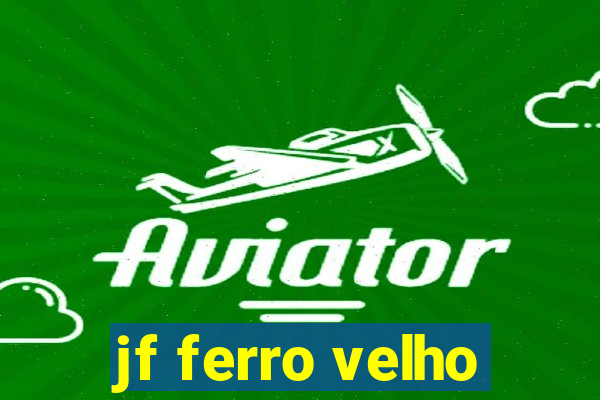 jf ferro velho